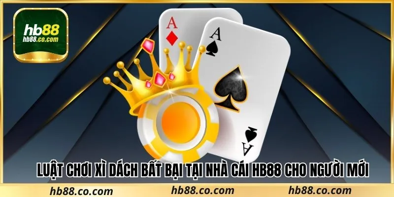 Cùng Hb88 tìm hiểu luật chơi xì dách